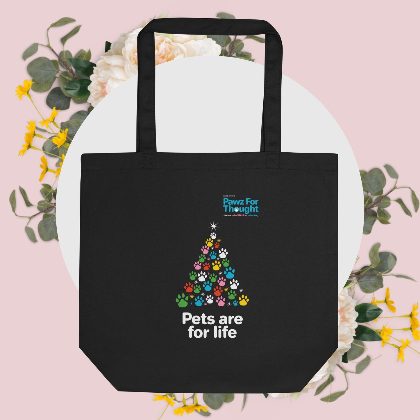 Pets are for life Eco Tote Bag